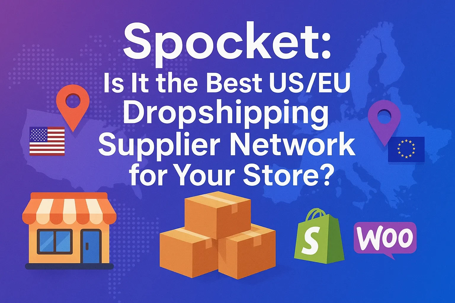 Spocket: Is It the Best US/EU Dropshipping Supplier Network for Your Store?